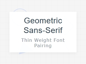 The Art of Pairing Geometric Sans-Serif Thin Weight Fonts